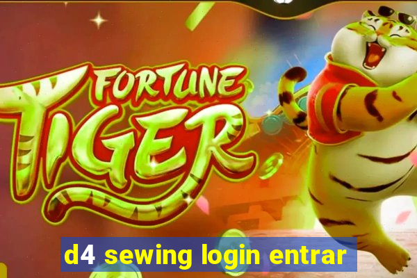 d4 sewing login entrar